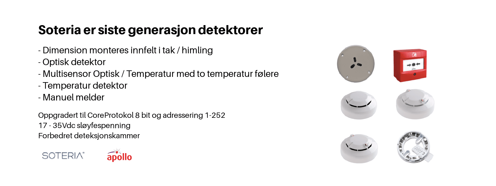 Soteria er siste generasjon detektorer